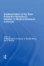 Implementation Of The Data Protection Directive In Relation To Medical Research In Europe - Preview