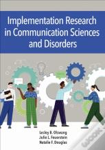 Implementation Science In Communication Sciences And Disorders