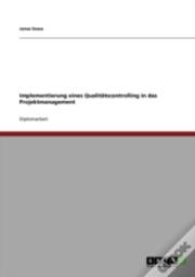 Implementierung Eines Qualitatscontrolling In Das Projektmanagement