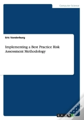 Implementing A Best Practice Risk Assessment Methodology