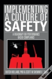 Capa do artigo Implementing A Culture Of Safety: A Roadmap For Performance Based Compliance