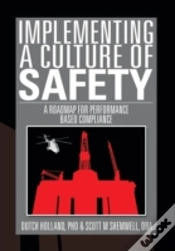 Capa do artigo Implementing A Culture Of Safety: A Roadmap For Performance Based Compliance