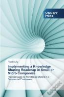 Implementing A Knowledge Sharing Roadmap In Small Or Micro Companies