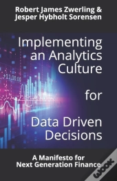 Implementing An Analytics Culture For Data Driven Decisions