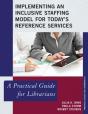 Implementing An Inclusive Staffing Model For Today'S Reference Services - Preview