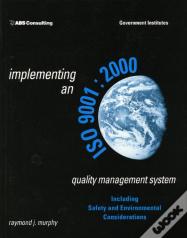 Implementing An Iso 9001:2000 Quality Management System