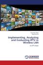 Implementing, Analyzing And Evaluating Iptv In Wireless Lan - Preview