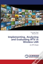 Capa do artigo Implementing, Analyzing And Evaluating Iptv In Wireless Lan