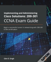 Capa do artigo Implementing And Administering Cisco Solutions: 200-301 Ccna Exam Guide