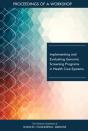 Implementing And Evaluating Genomic Screening Programs In Health Care Systems - Preview