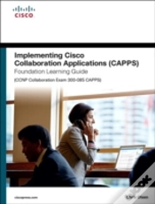 Capa do artigo Implementing Cisco Collaboration Applications (Capps) Foundation Learning Guide (Ccnp Collaboration Exam 300-085 Capps)