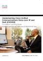 Implementing Cisco Unified Communications Voice Over Ip And Qos (Cvoice) Foundation Learning Guide - Preview