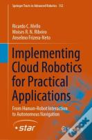 Implementing Cloud Robotics For Practical Applications
