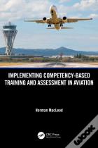 Implementing Competency-Based Training And Assessment In Aviation