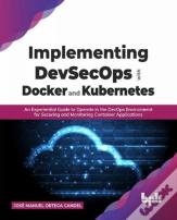 Implementing Devsecops With Docker And Kubernetes