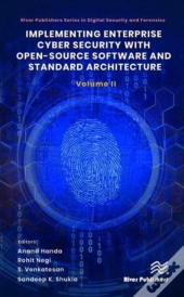 Implementing Enterprise Cyber Security With Open-Source Software And Standard Architecture: Volume Ii