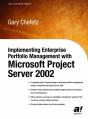 Implementing Enterprise Portfolio Management With Microsoft Project Server 2002 - Preview