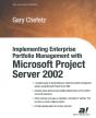 Implementing Enterprise Portfolio Management With Microsoft Project Server 2002 - Preview