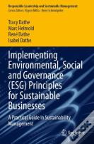 Implementing Environmental, Social And Governance (Esg) Principles For Sustainable Businesses