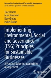 Implementing Environmental, Social And Governance (Esg) Principles For Sustainable Businesses