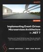 Implementing Event-Driven Microservices Architecture In .Net 7 - Preview