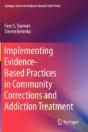 Implementing Evidence-Based Practices In Community Corrections And Addiction Treatment - Preview