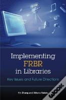 Implementing Frbr In Libraries