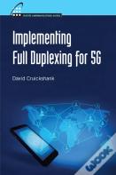 Implementing Full Duplexing For 5g