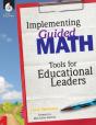 Implementing Guided Math: Tools For Educational Leaders - Preview