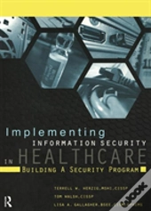 Implementing Information Security In Healthcare