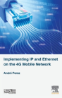 Implementing Ip And Ethernet On The 4g Mobile Network - Preview