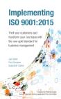 Implementing Iso 9001:2015 : Thrill Your Customers And Transform Your Cost Base With The New Gold Standard For Business Management - Preview
