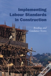 Capa do artigo Implementing Labour Standards In Construction: Briefing And Guidance Notes