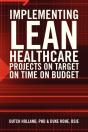 Implementing Lean Healthcare Projects On Target On Time On Budget - Preview