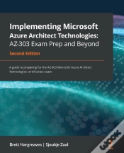 Capa do artigo Implementing Microsoft Azure Architect Technologies: Az-303 Exam Prep And Beyond
