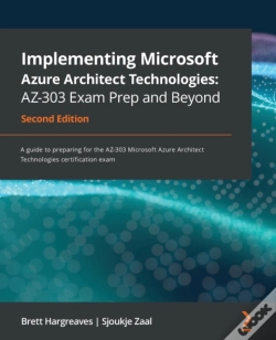 Capa do artigo Implementing Microsoft Azure Architect Technologies: Az-303 Exam Prep And Beyond