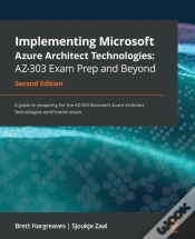Capa do artigo Implementing Microsoft Azure Architect Technologies: Az-303 Exam Prep And Beyond