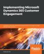 Implementing Microsoft Dynamics 365 Customer Engagement - Preview
