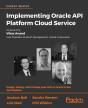 Implementing Oracle Api Platform Cloud Service - Preview