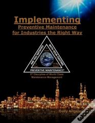 Implementing Preventive Maintenance For Industries The Right Way