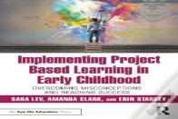Implementing Project Based Learning In Early Childhood