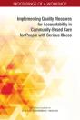 Implementing Quality Measures For Accountability In Community-Based Care For People With Serious Illness - Preview