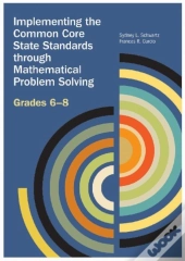 Implementing The Common Core State Standards Through Mathematical Problem Solving