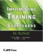 Implementing Training Scorecards (In Action Case Study Series) - Preview