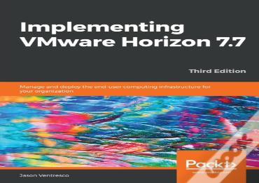 Implementing Vmware Horizon 7.7