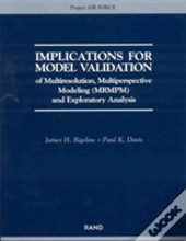 Implications For Model Validation Of Multiresolution, Multiperspective Modeling (Mrmpm) And Exploratory Analysis (2003)