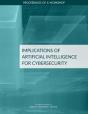 Implications Of Artificial Intelligence For Cybersecurity - Preview