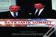 Implications Of The Reykjavik Summit On Its Twentieth Anniversary