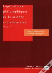 Implications Philosophiques De La Science Contemporaine T.2 ; Les Interpretations De La Physique Quantique