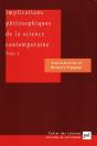 Implications Philosophiques De La Science Contemporaine T.2 ; Les Interpretations De La Physique Quantique - Preview